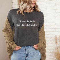 Casual Letter Printed-Shirt: Jag kan vara död men jag är fortfarande pretty