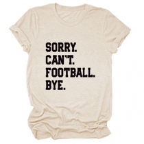 Rolig rundhalsad kortärmad T-shirt: Förlåt, jag kan inte spela fotboll. Hejdå!